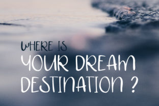 Dream Deatination: A Soft Script Font for Branding